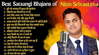 सत्संगी भजन  चेतावनी भजन  निर्गुण भजन  Nitin Srivastava bhajan  2023 Nonstop satsangi bhajan [upl. by Latta]