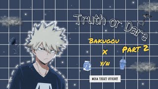 Truth or Dare 28 quotClass Campfirequot ∙ Bakugou x yn ∙ MHA Text Story [upl. by Edieh619]