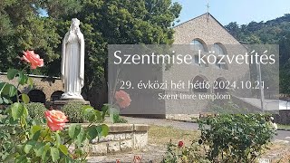 Szentmise közvetítés  29 évközi hét hétfő  20241021  Bíró László püspök  Szent Imre templom [upl. by Cirdla230]