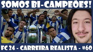 Somos BiCampeões  Carreira Realista FC Porto  60  FC 24 [upl. by Noivad373]