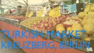 Berlin Visit Turkish Market in Kreuzberg [upl. by Babette]