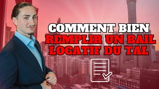 Comment bien remplir un bail locatif du TAL [upl. by Phares71]