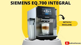 Siemens EQ700 Integral tam otomatik kahve makinesi inceleme videosu [upl. by Saville]