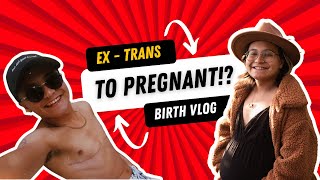 Ex Trans to Pregnant Home Birth Vlog [upl. by Alakam712]