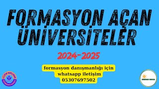 FORMASYON AÇAN ÜNİVERSİTELER formasyon [upl. by Assirralc523]