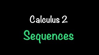 Calculus 2 Sequences Section 111  Math with Professor V [upl. by Ativak]