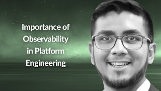 Importance of Observability in Platform Engineering  Neel Shah  Conf42 Platform Eng 2024 [upl. by Halette]