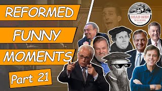 Reformed Funny Moments  Part 21 [upl. by Leyes548]