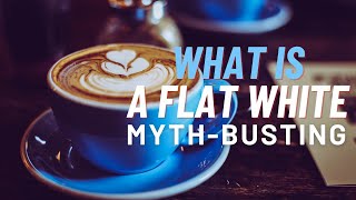 The Secrets of the Flat White From Origins to Myth Busting Brilliance [upl. by Piggy]