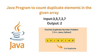 Java Program to find count of duplicate elements in the given Array [upl. by Yerahcaz900]