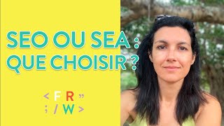 SEO ou SEA  Avantages et inconvénients [upl. by Marjana461]