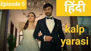 kalp yarasiEpisode 5hindi explanation [upl. by Mitinger18]