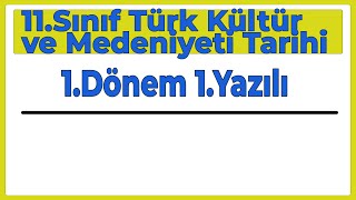 11Sınıf Türk Kültür ve Medeniyeti Tarihi 1Dönem 1Yazılı Yeni Sisteme Göre2024 [upl. by Berlin90]