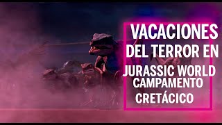 Vacaciones del terror en Jurassic World Campamento Cretácic [upl. by Ally]