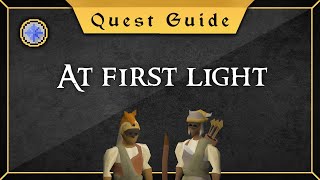 Quest Guide At first light [upl. by Blackwell65]