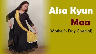 Aisa Kyun Maa  Neerja  Mothers day special  Himani Saraswat  Dance Classic [upl. by Nilo873]