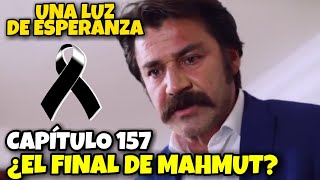 Una Luz de Esperanza  Capitulo 157  ¿Terrible final de Mahmut  Avance Oficial  Bahari Beklerken [upl. by Haran]