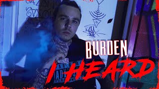 Burden  I Heard Official Music Video [upl. by Nainatrad]