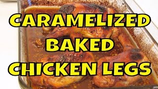 Caramelized Baked Chicken Legs  Gluten Free [upl. by Nosecyrb]