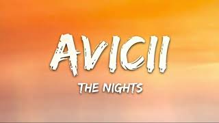 Avicii  The Nights Lyrics  1 hour  7clouds [upl. by Enajiram]