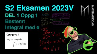 S2  Eksamen 2023 Vår  Del 1  Oppgave 1  Bestemt integral med e [upl. by Enelaj]