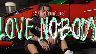 Skinnyfromthe9  Love Nobody Official Music Video [upl. by Esinrahs]