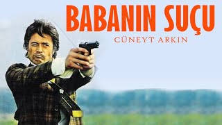 Babanın Suçu  Türk Filmi Cüneyt Arkın [upl. by Onit]