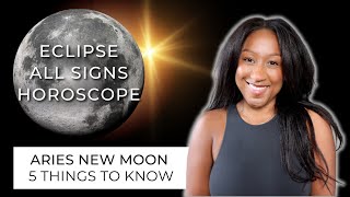 New Moon April 8th  ALL SIGNS HOROSCOPE  Aries Eclipse 2024 [upl. by Ahse]