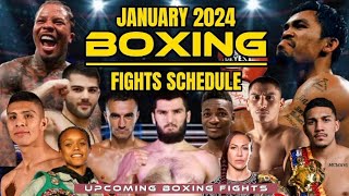 JANUARY 2024 BOXING FIGHTS SCHEDULE [upl. by Riatsala]