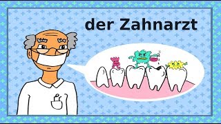 Deutsch lernen Zähne Zahnarzt Zahnpflege  learning German the dentist teeth dental care [upl. by Arhsub498]