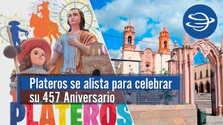 457 años de Historia y Tradición La comunidad de Plateros se alista para su gran celebración [upl. by Enywtna318]