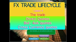 Fx Trade Life Cycle Lesson 4 FX Quotes [upl. by Orravan]