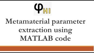 Metamaterial parameter extraction using MATLAB code [upl. by Marisa636]