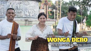 Oliva Helmin  WONGA DERO Lagu Daerah Ende Lio Terbaru ft Kelvin Remixer  Jhuan Dalle OMV [upl. by Ann]