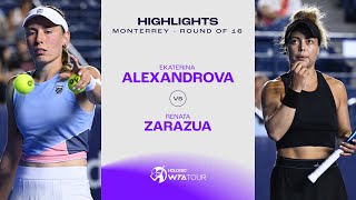 Ekaterina Alexandrova vs Renata Zarazua  2024 Monterrey Round of 16  WTA Match Highlights [upl. by Nyrahs]