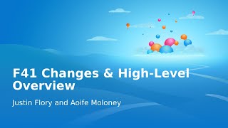 F41 Changes amp HighLevel Overview  Fedora 41 Release Party [upl. by Anera]