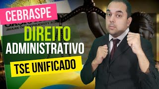 Concurso TSE UNIFICADO 2024  Direito Administrativo FÁCIL DE SER ENTENDIDO  QUESTÕES CEBRASPE CES [upl. by Odranoel]