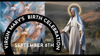 Secrets of Virgin Marys birth celebration story [upl. by Mylor]