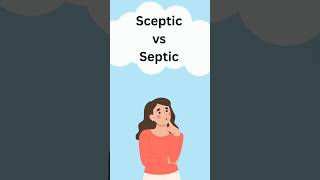 SCEPTIC vs SEPTIC english explore englishvocabulary sceptic septic easy learnenglish abcd [upl. by Esinyl192]