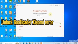 Xiaomi Unlock bootloader error Couldn’t unlock Can’t get info connect again [upl. by Wiburg]