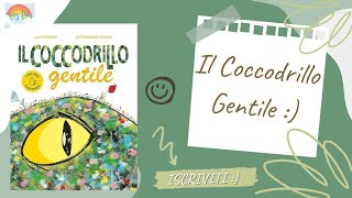 IL COCCODRILLO GENTILELibri per bambini letti ad alta voceStorie della buonanotte per bambini [upl. by Leelah]