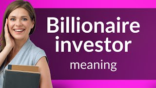 Understanding quotBillionaire Investorquot [upl. by Anemix]