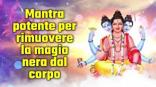 Mantra potente per rimuovere la magia nera dal corpo [upl. by Itsur640]