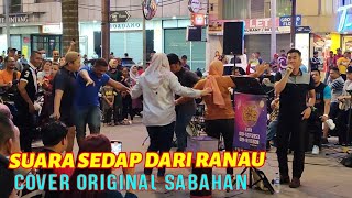 🔥ORIGINAL SABAHANquot MANTAP Bhaa❗Asli Dari Jejaka RANAU SABAH🔴FIRDAUS ft LAN CAHAYA BUSKERS [upl. by Ysle376]