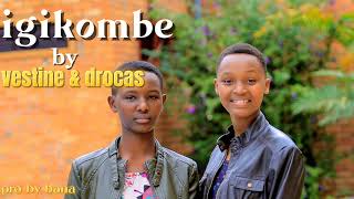 IGIKOMBE byvestine amp dorcas video music official new song [upl. by Fiora141]