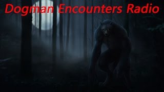 Dogman Encounters Episode 108 [upl. by Oicnedif]