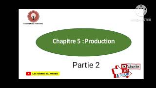 BPF chapitre 5  la production اجي تفهم 🔴👍 partie 2 [upl. by Ashwin]