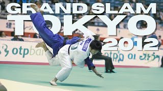 JUDO GRAND SLAM TOKYO quotJigoro Kano Cupquot 2012 [upl. by Rask]