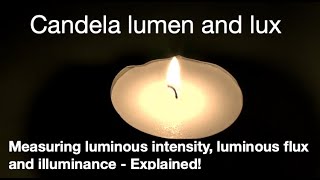 Candela lumen and lux  Measuring light from fizzicsorg [upl. by Navert]