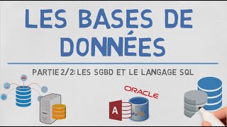 Les Bases de Données 22  Les SGBD et le langage SQL [upl. by Valentina]